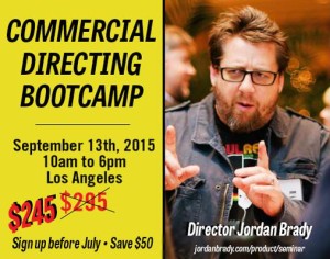 Can You Handle The Truth? My Commercial Directing Bootcamp. – JORDAN BRADY